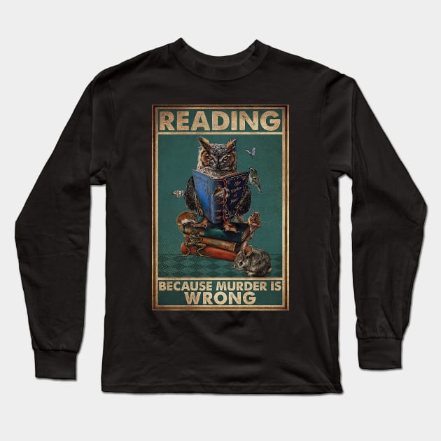 Book Reading Because Murder Is Wrong Long Sleeve T-Shirt by Delmonico2022